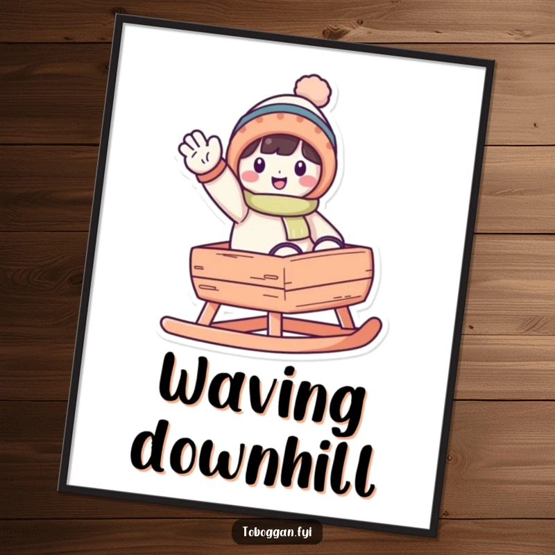 Funny waving toboggan character digital art print, featuring a cheerful character waving from a toboggan, ready for instant download.