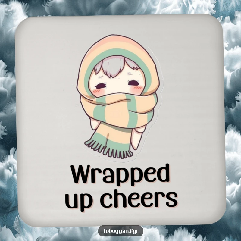 Funny drink coaster with a character peeking out from a comically wrapped scarf, perfect for winter decor.