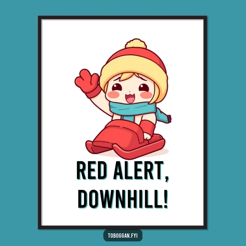 Funny Snow Day Poster: Waving Toboggan Art, Joyful Winter Decor Gift!