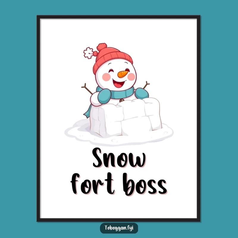 Funny Snowman Fort Poster: Cheerful Snowman Art, Hilarious Winter Funny Gift
