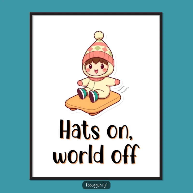 Funny Toboggan Hat Character Poster: Hilarious Wall Art for Snow Lovers