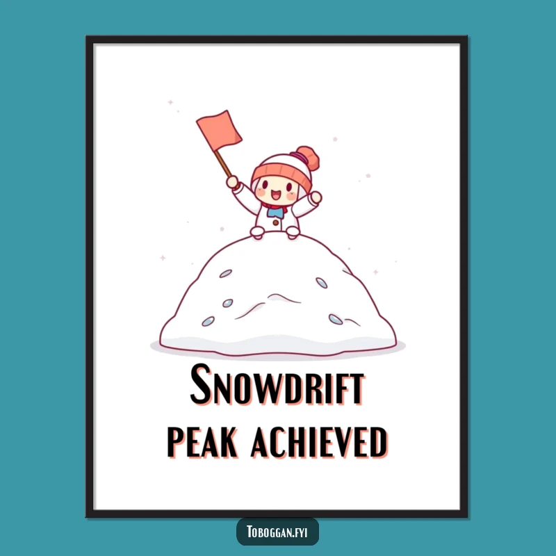 Funny Snowdrift Champion Poster: Bring Victory Vibes Home