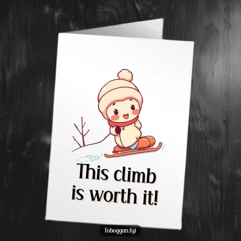 Funny free printable birthday card showing a character with rosy cheeks struggling to push a sled uphill.