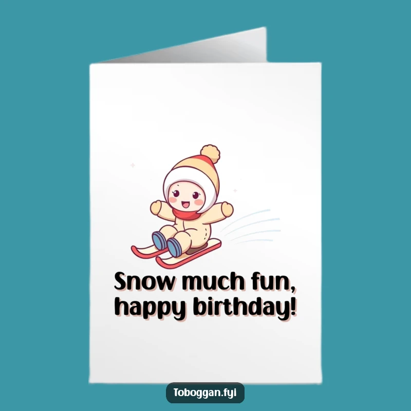 Free Printable Birthday Card: Cute Character Zooming Snowy Hill - Funny Downloadable Gift!
