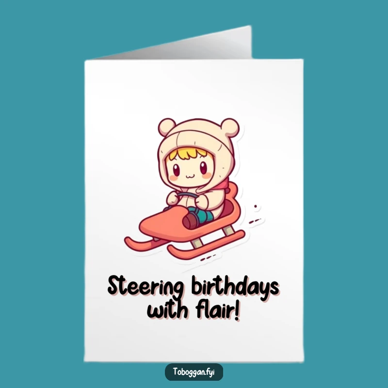 Free Printable Birthday Card: Comical Toboggan Steering - Hilarious Downloadable!