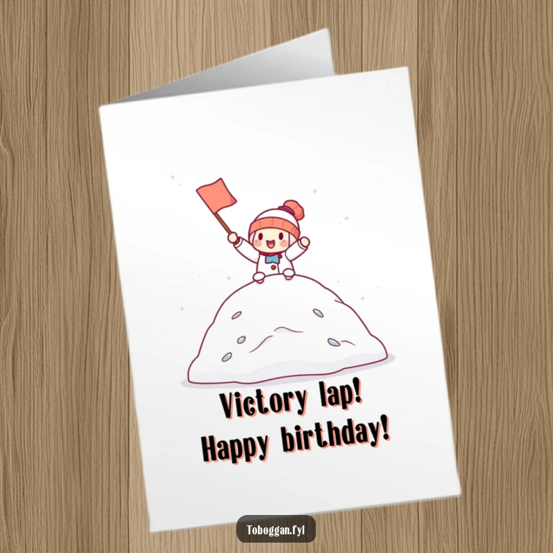 Funny Free Printable Birthday Card: Character proudly holding a tiny flag, cheering from a snowdrift top.