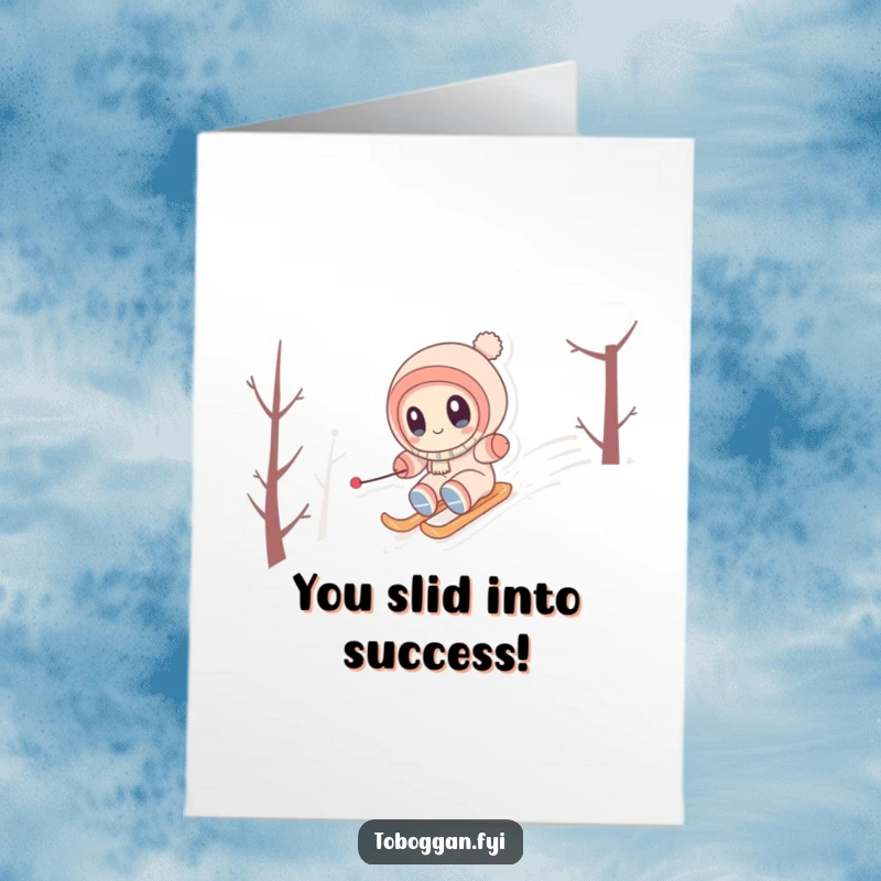 Funny Free Printable congratulations card of a cute character with wide eyes, happily zipping down a snowy hill in celebration.